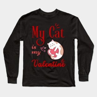 My cat is my valentine cute sleeping cat Long Sleeve T-Shirt